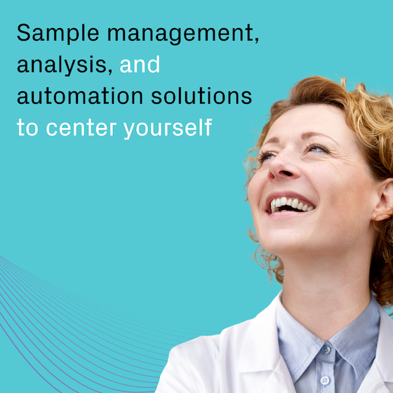 A person in a labcoat looks up, smilling. Text: Sample management, analysis, and automation solutions to center yourself.