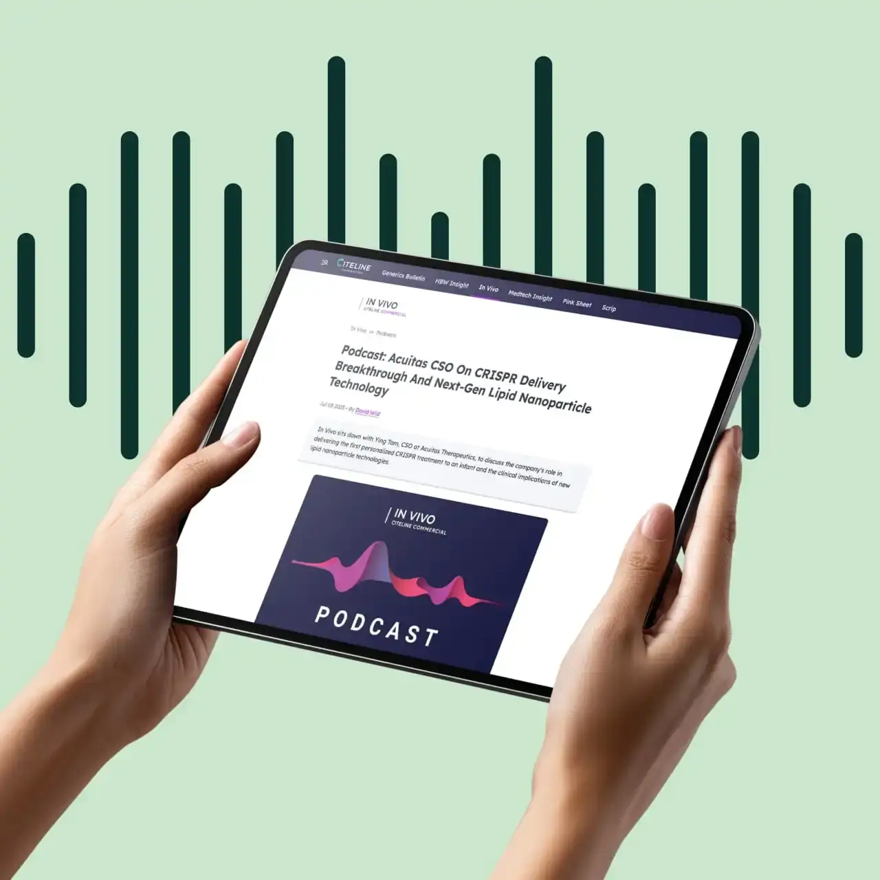 A person holds a tablet displaying a "CITELINE" article titled "Podcast: Acuitas CSO On CRISPR Delivery Breakthrough And Next-Gen Lipid Nanoparticle Technology" with a podcast graphic.
